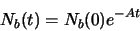 \begin{displaymath}
N_b(t) = N_b(0)e^{-At}
\end{displaymath}