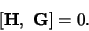 \begin{displaymath}[ {\bf H, G} ]= 0.
\end{displaymath}