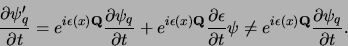 \begin{displaymath}
{\partial \psi_q^\prime \over \partial t} =
e^{i\epsilon ...
...{i\epsilon (x) {\bf Q}}{\partial \psi_q \over \partial t} .
\end{displaymath}