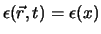 $\epsilon (\vec r ,t) = \epsilon (x)$