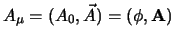 $A_\mu = (A_0 , \vec A) = (\phi , {\bf A})$