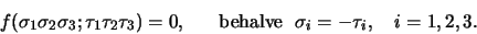 \begin{displaymath}
f ( {\sigma_1 \sigma_2 \sigma_3 ; \tau_1 \tau_2 \tau_3 } ) = 0,
     {\rm behalve  } \sigma_i = -\tau_i,   i=1,2,3.
\end{displaymath}