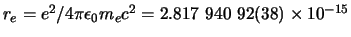 $r_e = e^2/4\pi\epsilon_0m_ec^2 =2.817 940 92(38) \times 10^{-15}$