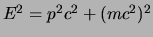 $E^2 = p^2c^2+(mc^2)^2$