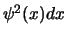 $\psi^2(x)dx$