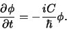 \begin{displaymath}
{\partial \phi \over \partial t} = -{iC \over \hbar} \phi .
\end{displaymath}