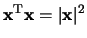 ${\bf x}^{\rm T}{\bf x} = \vert {\bf x} \vert^2$