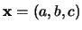 ${\bf x} = (a,b,c)$