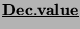 $\underline{{\bf Dec. value}}$